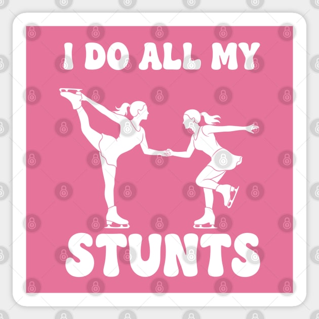 I Do All My Stunts Sticker by enrynz
